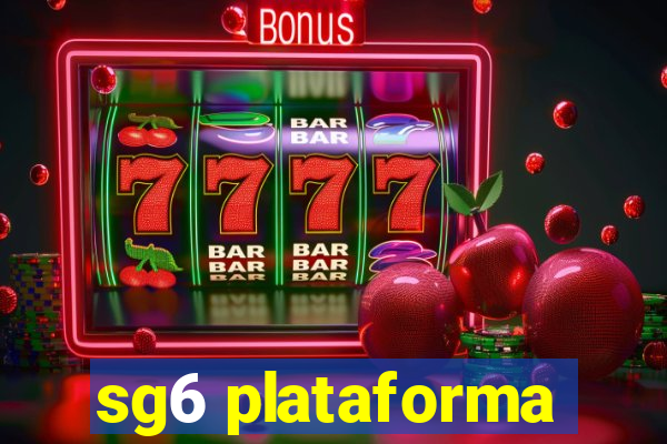 sg6 plataforma